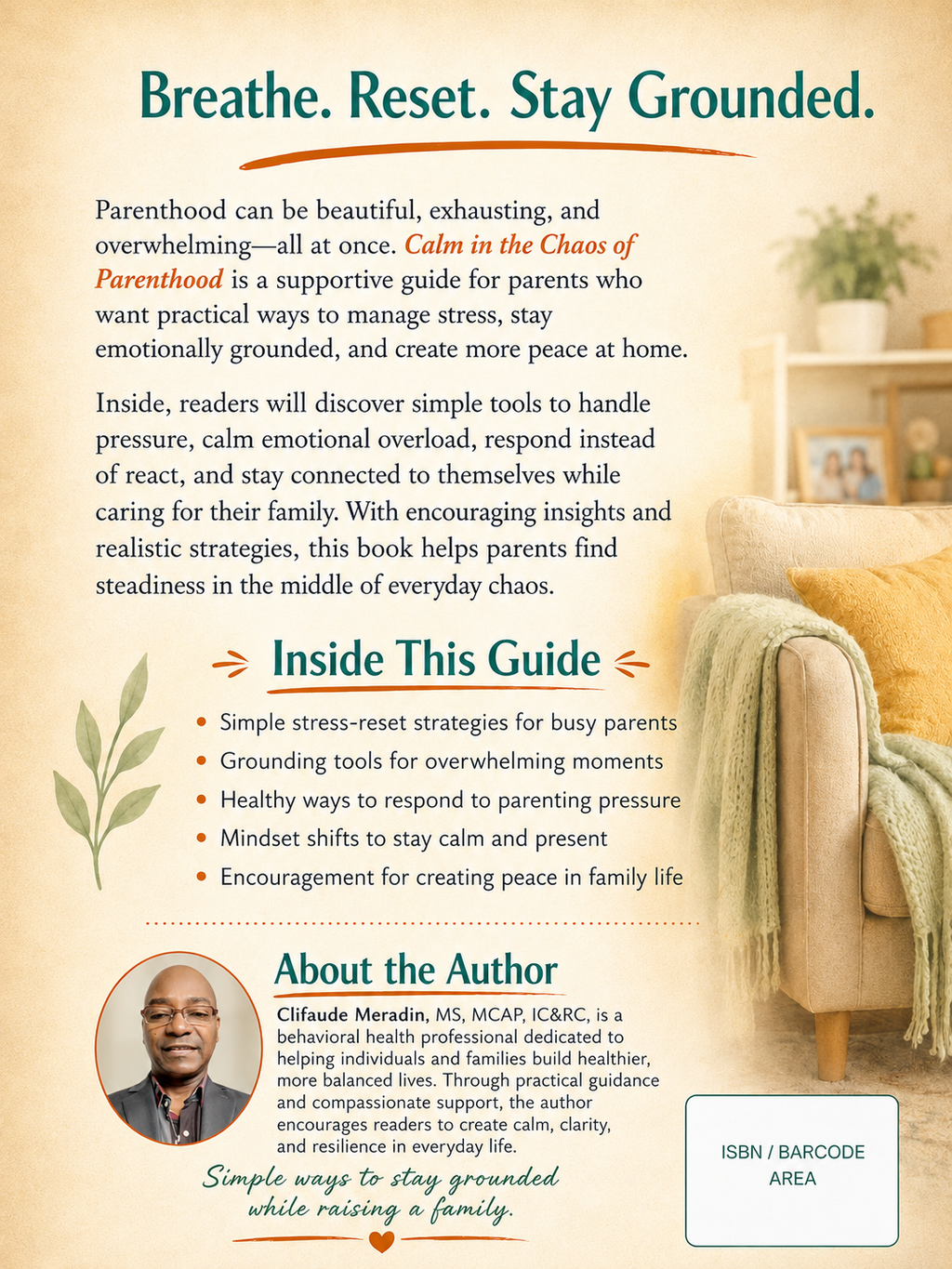 Calm in the Chaos of Parenthood: Simple Ways to Stay Grounded While Raising a Family